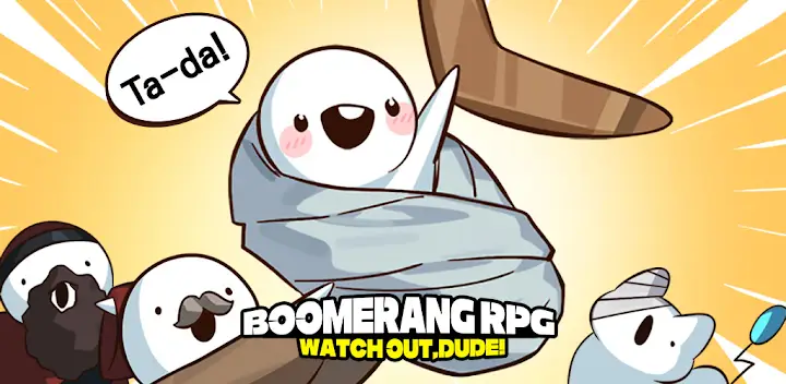 Boomerang RPG:Watch out, Dude! — Android game banner