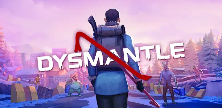 DYSMANTLE — Android game banner
