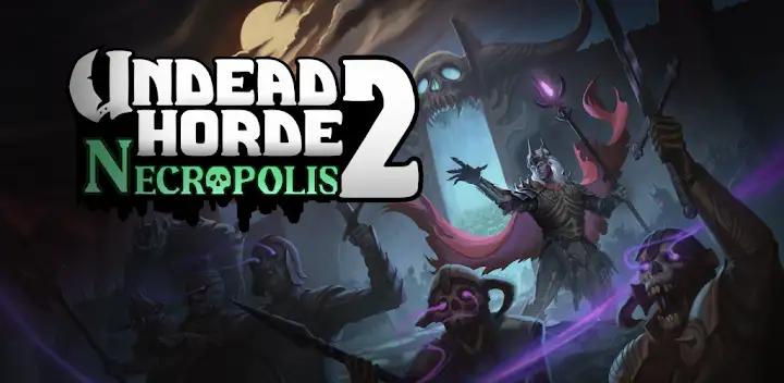 Undead Horde 2: Necropolis — Android game banner