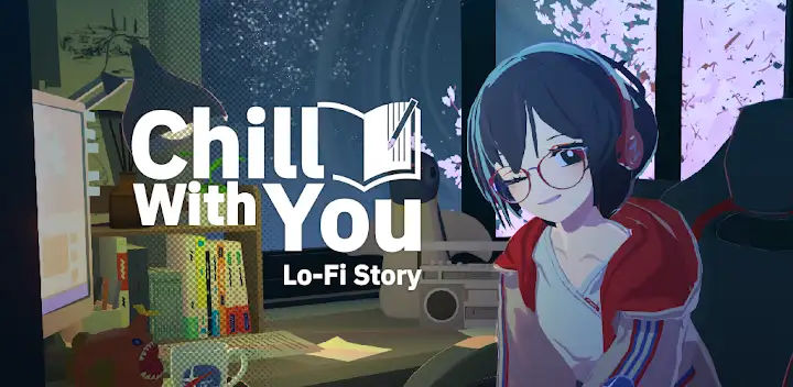 Chill with You : Lo-Fi Story — Android game banner
